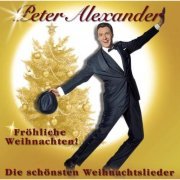 Peter Alexander - Fröhliche Weihnachten - Die schönsten Weihnachtslieder (2013)