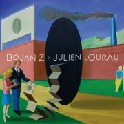 Julien Lourau, Bojan Z - Duo (2016)