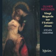 Steven osborne - Messiaen: Vingt regards sur l'Enfant-Jésus (2002) [Hi-Res]