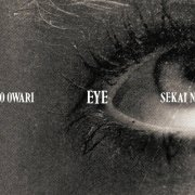 Sekai No Owari - EYE (2019)
