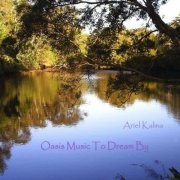 Ariel Kalma - Oasis Music to Dream By (2021) [Hi-Res]