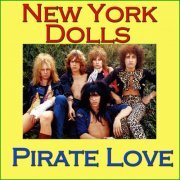 New York Dolls - Pirate Love (Live) (2014)