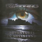 The Reasoning - Adventures In Neverland (2012)