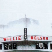 Willie Nelson - Teatro [The Complete Sessions] (2017)