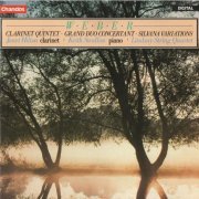 Janet Hilton, Lindsay String Quartet, Keith Swallow - Weber: Clarinet Quintet, Grand Duo Concertant, Silvana Variations (1985) CD-Rip