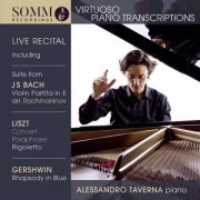 Alessandro Taverna - Virtuoso Piano Transcriptions (Live) (2020) [Hi-Res]