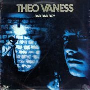 Theo Vaness - Bad Bad Boy (1979) LP