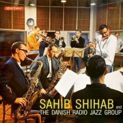 Sahib Shihab - Sahib Shihab And The Danish Radio Jazz Group (1965/2008)