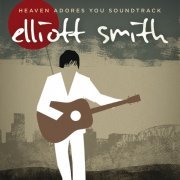 Elliott Smith - Heaven Adores You (2016)