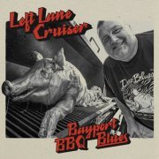 Left Lane Cruiser - Bayport BBQ Blues (2024)