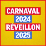 VA - Carnaval 2024... Réveillon 2025 (2024)