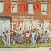 Fat Larry's Band - Off The Wall (1977)