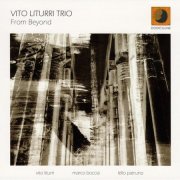 Vito Liturri Trio - From Beyond (2017)