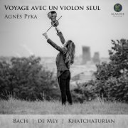 Agnès Pyka - Voyage avec un violon seul (2021) [Hi-Res]