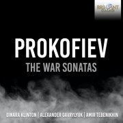 Dinara Klinton, Alexander Gavrylyuk, Amir Tebenikhin - Prokofiev: The War Sonatas (2022)