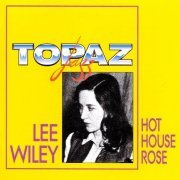 Lee Wiley - Hot House Rose (1996)