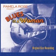 Pamela Rose - Blues Is a Woman (2017)