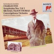 Concertgebouw Orchestra, Michael Tilson Thomas - Ives: Symphonies Nos. 2 & 3 (1991)