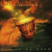 Herbie Hancock - Dis Is Da Drum (1994)