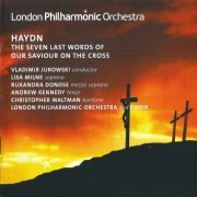 London Philharmonic Orchestra, Vladimir Jurowski - Haydn: The Seven Last Words of our Saviour on the Cross (2011) CD-Rip