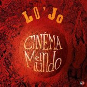 Lo'Jo - Cinéma El Mundo (2012)