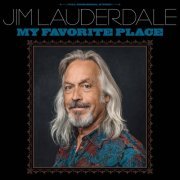 Jim Lauderdale - My Favorite Place (2024) [Hi-Res]