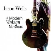 Jason Wells - The Modern Vintage Movement (2013)