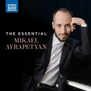 Mikael Ayrapetyan - The Essential Mikael Ayrapetyan (2024)