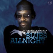 The James Blood Ulmer Blues Experience - Blues Allnight (2016) [Hi-Res]