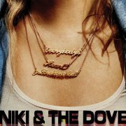 Niki & The Dove - Everybody’s Heart Is Broken Now (Deluxe) (2016)