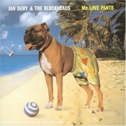 Ian Dury And The Blockheads - Mr. Love Pants (1998)