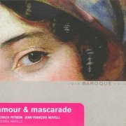 Patricia Petibon, Jean-Francois Novelli, Ensemble Amarillis - Amour & Mascarade (2009)