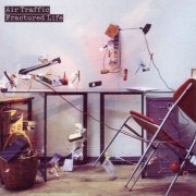 Air Traffic - Fractured Life (2007)