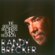 Randy Brecker - The Brecker Brothers Band Reunion (2013)