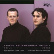 Adolfo Gutiérrez Arenas, Luis Fernando Pérez - Cello Works: Barber - Piazzolla - Rachmaninov (2012)