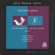 Arturo Sandoval & Chucho Valdes - Straight Ahead (1988) [1994]