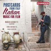 Marco Albonetti, Roma Sinfonietta, Paolo Silvestri - Postcards from Italy - Italian Music for Film (2023) [Hi-Res]