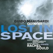Guido Manusardi Quintet Meets Rachel Gould - Lost In Space (2003)