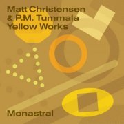 Matt Christensen & P.M. Tummala - Yellow Works (2022)