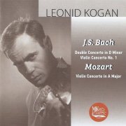 L. Kogan  - J.S. Bach, W.A. Mozart: Violin concertos, BWV 1041, BWV 1043, K 219 "Turkish" (2003)