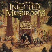 Infected Mushroom - Legend Of The Black Shawarma (2009) FLAC