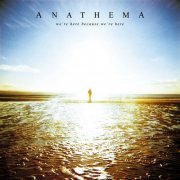 Anathema - We're Here Because We're Here (2010) [Hi-Res]