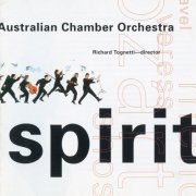 Richard Tognetti, Australian Chamber Orchestra - Spirit: Mendelssohn, Mozart, Ravel, Veress, Shostakovich (1995)