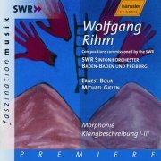 Ernest Bour & Michael Gielen - Rihm: Morphonie - Klangbeschreibung I-III (2000)