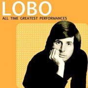 Lobo - All Time Greatest Performances (2016) [Hi-Res]