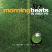 VA - Morning Beats - The African Trail Vol. 2 (2003)