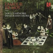 Doulce Mémoire and Denis Raisin Dadre - L'Amour de moy (2023) [Hi-Res]