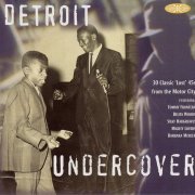 VA - Detroit Undercover - 30 Classic "Lost" 45s From The Motor City (1998)