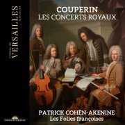Patrick Cöhen-Akenine, Les Folies Françoises - Les Concerts Royaux (2023) [Hi-Res]