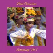 Bali Gamelan Sound - Selonding, Vol. 1 (2021)